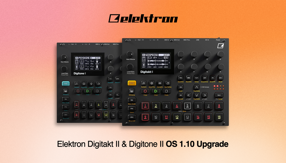 【有名人芸能人】 II Digitakt Elektron & Upgrade 1.10 OS II Digitone DTM・DAW