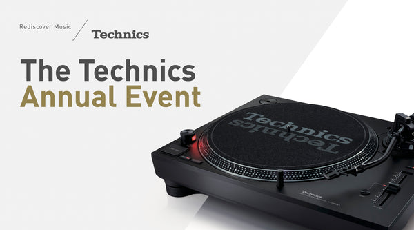 Save Up to 140$ on Selected Gear During The Technics Annual Event 2023