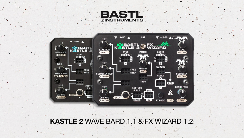 Bastl Kastle 2 Firmware Updates: Wave Bard &amp; FX Wizard Get Even Better