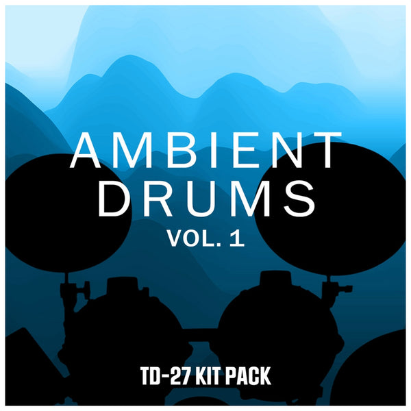 Roland TD-27 Kit Pack: Ambient Drums Vol. 1