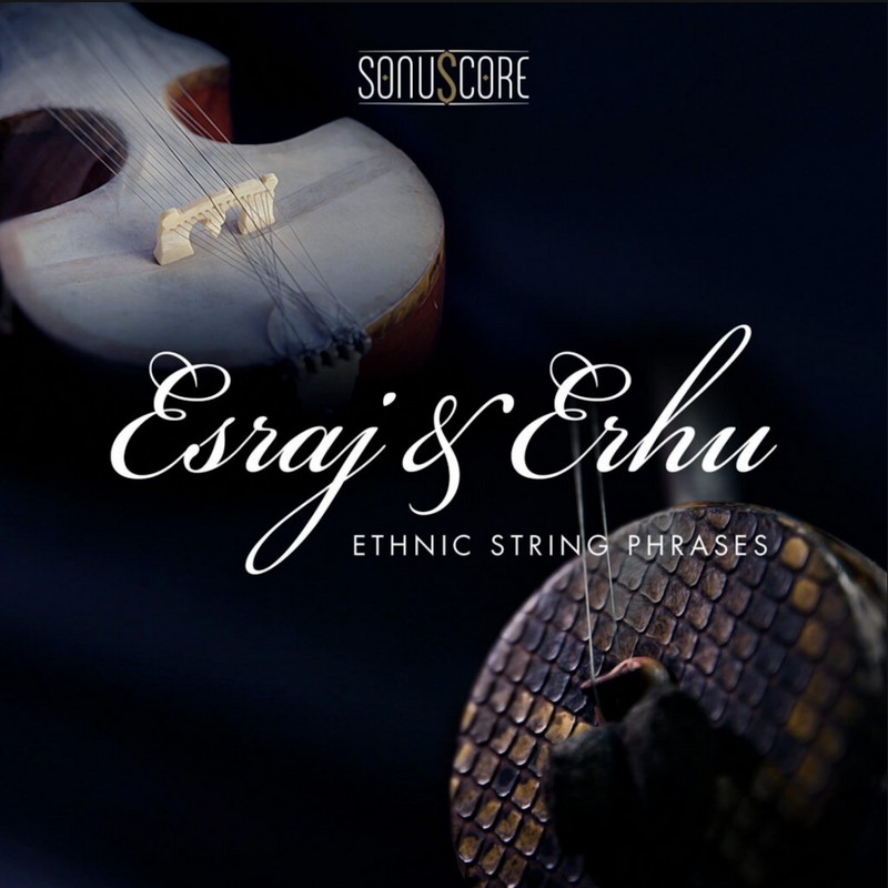 Sonuscore Esraj & Erhu - Ethnic String Phrases